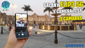 Samsung Galaxy Z Flip 3 5G en Perú | Camera Test ¿Qué tales son sus 3 cámaras? (12MP 4K-60fps)