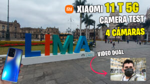 XIAOMI 11 T 5G en Perú: Camera Test COMPLETO | Fotos y Video Día y Noche ¿Vale la pena? (4K - 30FPS)