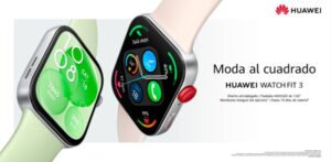 Huawei presenta la flamante tercera edición del HUAWEI WATCH FIT con tecnología y nuevo diseño de última generación