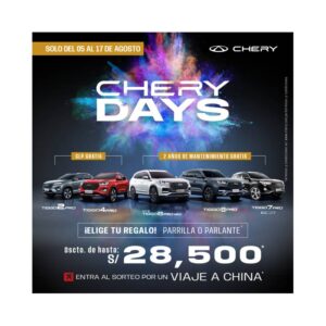 Regresaron los Chery Days del 05 al 17 de Agosto con beneficios inigualables