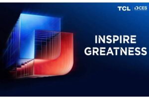 TCL inspirará grandeza en el CES 2025 con sus últimos productos e innovaciones