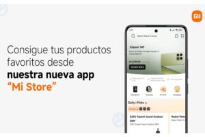 Xiaomi lanza su nueva app "Mi Store"