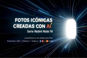 Fotos icónicas, creadas con AI: Xiaomi elige a Perú como sede del lanzamiento regional de la nueva Serie Redmi Note 14