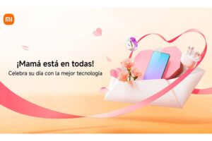 Mamá está en todas con Xiaomi: herramientas tecnológicas que la acompañan en cada momento de su día