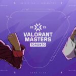 [VALORANT ESPORTS] Masters Toronto: Todo lo que necesitas saber