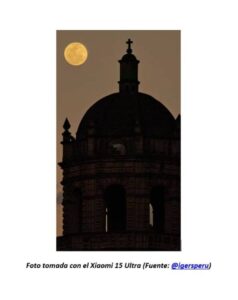 Captura la magia de la luna desde cualquier rincón del Perú con el Xiaomi 15 Ultra