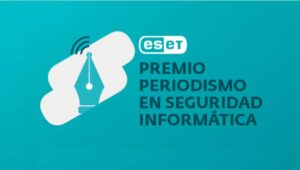 Últimos días para inscribirse al Premio ESET de Periodismo en Seguridad Informática