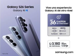 Samsung presenta en Perú la nueva serie Galaxy S26: mayor privacidad en un verdadero AI Phone