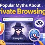 7 mitos populares sobre la navegación privada: expertos de ACER revelan lo que realmente debes saber